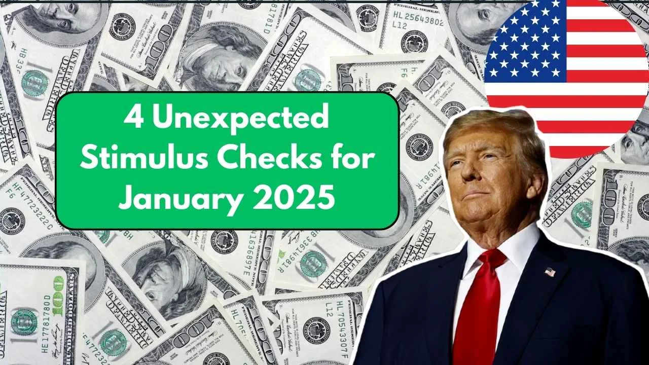 4 Unexpected Stimulus Checks for January 2025 Know Eligibility